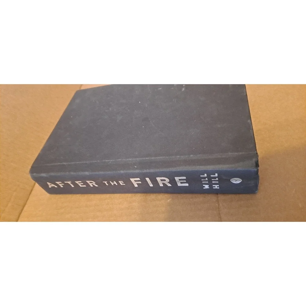 After‎ The Fire Hardcover By Will Hill